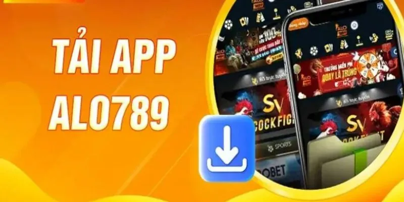 3 lý do nên tải app Alo789 