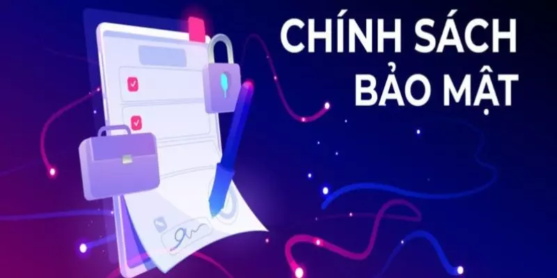 Chính sách bảo mật thông tin